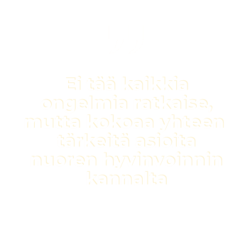 "Ei tää kaikkia ongelmia ratkaise, mutta kokoaa yhteen tärkeitä asioita nuorten hyvinvoinnin kannalta"